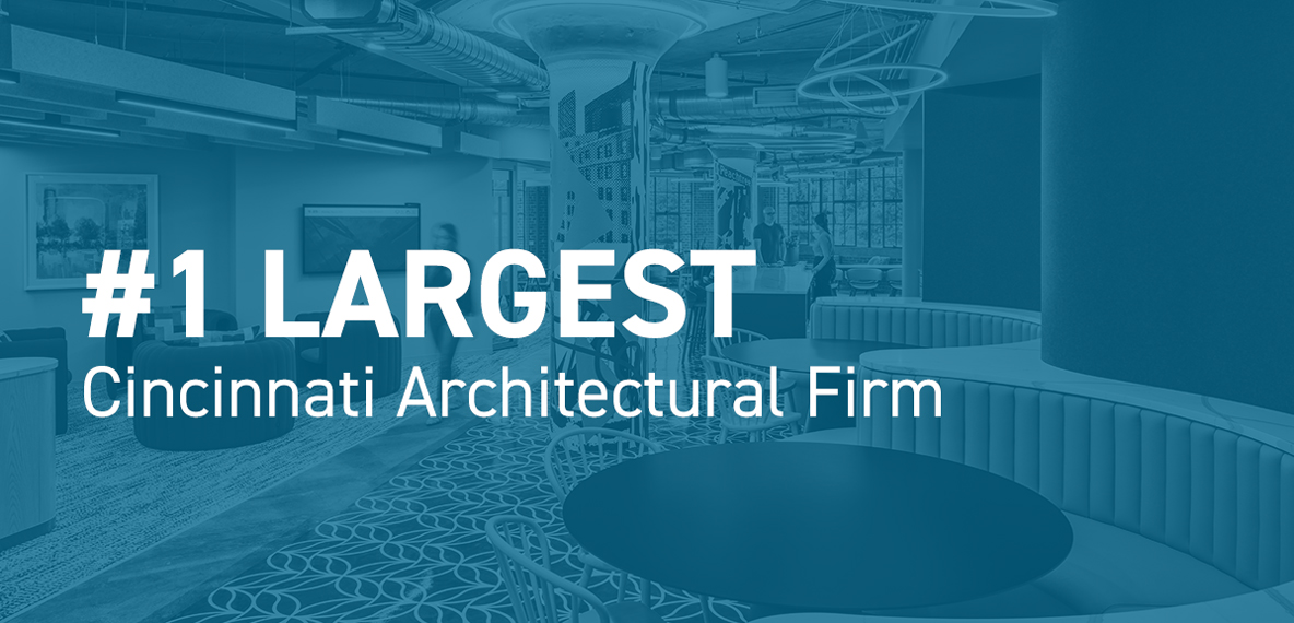 Graphic says #1 Largest Cincinnati Architectural Firm